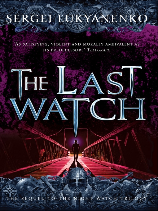 Title details for The Last Watch by Sergei Lukyanenko - Available